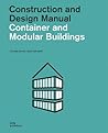 Container and Modular Buildings: Construction and Design Manual