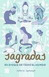 Sagradas. 50 diosas de todo el mundo by Valeria Hipocampo