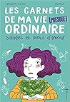 Les carnets de ma vie (presque) ordinaire  by Virginy L. Sam