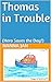 Thomas in Trouble: (Hero Sa...