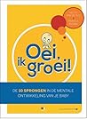 Oei, ik groei! De...