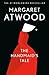 The Handmaid's Tale by Margaret Atwood The Handmaid's Tale by Margaret Atwood