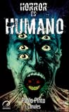 Horror es Humano by Pablo Pinto Canales