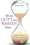 Wenn Gott uns warten lässt: Geduld lernen am Beispiel Josefs Wenn Gott uns warten lässt: Geduld lernen am Beispiel Josefs