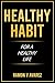HЕАLTHУ HABIT FОR A HEALTHY...