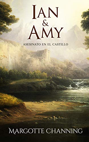 AIDAN & AMY: Los Escoceses de Channing (Romántica Histórica)