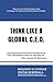 Think Like a Global CEO: Th...