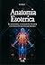 Anatomia Esoterica by S.A.Weor Anatomia Esoterica by S.A.Weor