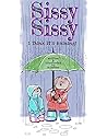 Sissy Sissy: I Think it's Raining!