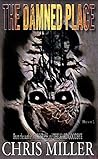 The Damned Place by Chris    Miller