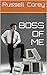 BOSS OF ME
