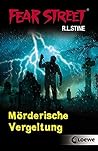 Mörderische Vergeltung (Fear Street) Mörderische Vergeltung (Fear Street)