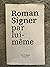 Roman Signer par lui-même
