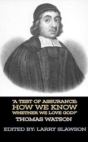 A Test of Assurance: How We Know Whether We Love God? (Annotated)