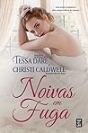 Noivas em Fuga by Tessa Dare