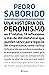 Una historia del peronismo by Pedro Saborido