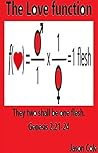 The Love function: They two shall be one flesh. Genesis 2:21-24 The Love function: They two shall be one flesh. Genesis 2:21-24