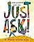 Just Ask!: Be Different, Be Brave, Be You