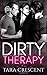 Dirty Therapy (The Dirty Series, #1)