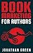 Book Marketing for Authors:...