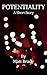 Potentiality: A Short Story
