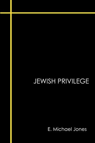 Jewish Privilege (Kindle Edition)