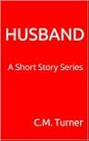 HUSBAND: A Short Story Series
