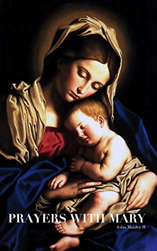 Prayers with Mary (Kindle Edition)