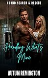 Handling What's Mine by Autum Remington