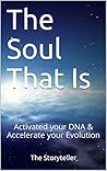 The Soul That Is:...