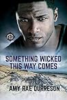 Something Wicked This Way Comes by Amy Rae Durreson
