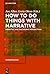 How to Do Things with Narrative: Cognitive and Diachronic Perspectives (Narratologia Book 60)