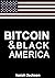 Bitcoin & Black America by Isaiah Jackson