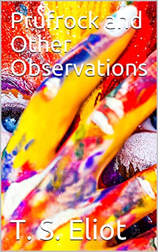 Prufrock and Other Observations