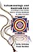 Talismanology and Mantram Lore According to Franz Bardon: Includes: The St. John’s Evocation & Franz Bardon’s Mimicry Formula-Quabbalah for Healing