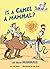 Is a Camel a Mammal?: All About Mammals (Cat in the Hat's Learning Library)