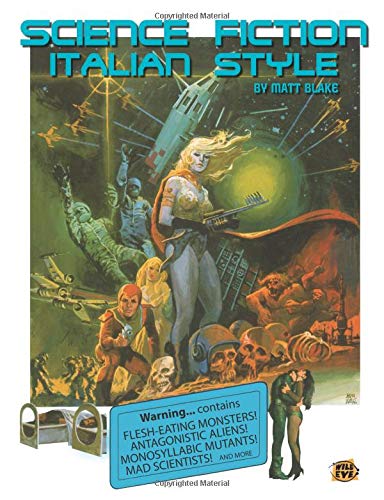 Science Fiction Italian Style: Italian science fiction films from 1958-2000 (Paperback)