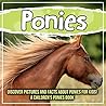 Ponies: Discover Pictures and Facts About Ponies For Kids! A Children's Ponies Book