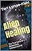 Alien Healing by Teri Lynge-Kehl