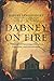 Dabney On Fire: A Theology of Parenting, Education, Feminism, and Government