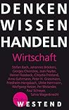 Denken Wissen Handeln Wirtschaft Denken Wissen Handeln Wirtschaft