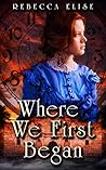 Where We First Began