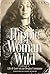 Hippie Woman Wild: A Memoir of Life & Love on an Oregon Commune