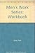 Men's Work Series: Workbook