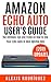 AMAZON ECHO AUTO USER’S GUI...