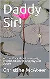 Daddy Sir!: A tru...