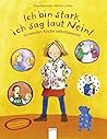 Ich bin stark, ich sag laut Nein! by Susa Apenrade