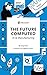 The Future Computed: AI & Manufacturing (The Future Computed Series)
