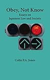 Obey, Not Know: Essays on Japanese Law and Society