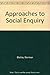 Approaches to Social Enquiry